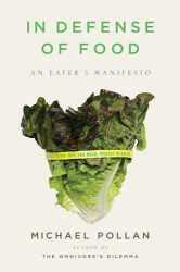 Michael Pollan: In Defense of Food: An Eater's Manifesto